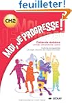 Cahier Moi je progresse CM2 nouvelle...