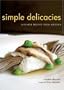 Simple Delicacies: Japanese Recipes from Hirozen