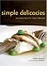Simple Delicacies: Japanese Recipes from Hirozen