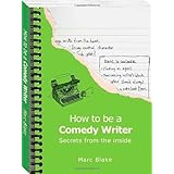 How to Be a Comedy Writer