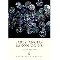 Early Anglo-Saxon Coins (Shire Archaeology)