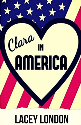 Clara in America: Clara is back in this laugh-out-loud roller coaster ride through the Florida sunshine! The perfect, fun-filled holiday read! (Clara Andrews Book 7)