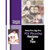 Dairy-Free, Egg-Free, Kid Pleasing Recipes and Tips