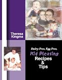 Dairy-Free, Egg-Free, Kid Pleasing Recipes & Tips