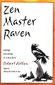 Zen Master Raven: Sayings and Doings of a Wise Bird