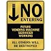 " NO ENTERING FUTURE VENDING MACHINE SERVICER WORKING " PARKING SIGN