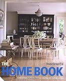 The Home Book: Creating a Beautiful Home of Your Own (House Beautiful)