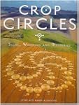Crop Circles: Mysteries of the Fields