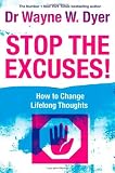 Stop The Excuses: How To Change Lifelong Thoughts