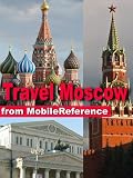 Travel Moscow, Russia - Illustrated Guide, Phrasebook and Maps. Entertainment Bonus: FREE Sudoku Puzzles & -Anna Karenina- by Leo Tolstoy (Mobi Travel)