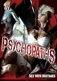 Psychopaths: Sex With Hostages [DVD] [2011] [Region 1] [US Import] [NTSC]