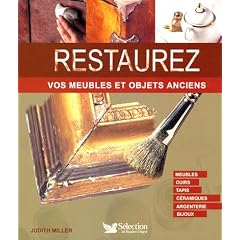 Restaurez vos objets anciens : Guide illustr� �tape par �tape
