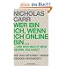 Wer bin ich, wenn ich online bin...: und was macht mein Gehirn solange?  - Wie das Internet unser Denken ver�ndert