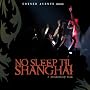 No Sleep Till Shangai
