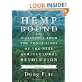 Hemp Bound: Dispatches from the Front Lines of the Next Agricultural Revolution