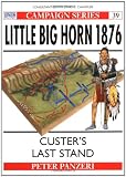 Little Big Horn 1876: Custer`s Last Stand (Campaign)