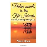 paleo meals in the fiji islands for health well being and weight loss