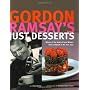 Gordon Ramsays Just Desserts by Gordon Ramsay
