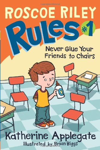 amazon : Roscoe Riley Rules #1: Never Glue Your Friends to Chairs