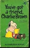 You've got a friend, Charlie Brown : selected cartoons from 'You'll flip, Charlie Brown', Vol.1