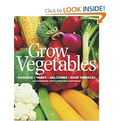 Grow Vegetables: Gardens - Yards - Balconies - Roof Terraces
