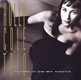 Blame It on My Youth