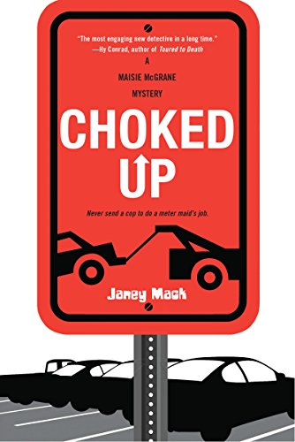 Choked Up (A Maisie McGrane Mystery)