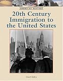 Twentieth-Century Immigration to the United States (American History)