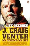 A Life Decoded: My Genome: My Life (Penguin Press Science)