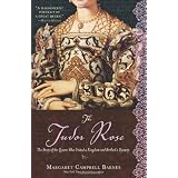 The Tudor Rose: The Story of the Queen Who United a Kingdom and Birthed a Dynasty ~ Margaret Campbell Barnes