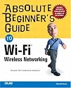 Absolute Beginner's Guide to Wi-Fi Wireless Networking