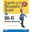 Absolute Beginner's Guide to Wi-Fi Wireless Networking (Absolute Beginner's Guide)