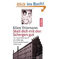 Stell dich mit den Schergen gut: Erinnerungen an die DDR. Meine Wiederbegegnung mit dem Zuchthaus Hoheneck