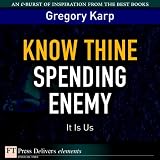 Know Thine Spending Enemy: It Is Us
