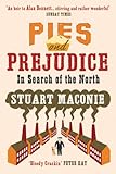 Pies and Prejudice: In search of the North