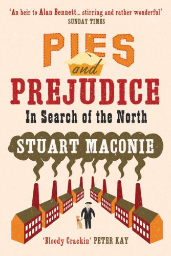 City Travel Guides Discounted  Travel : Pies and Prejudice: In Search of the North