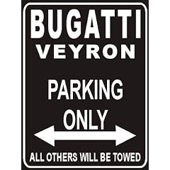 PEMA Parkplatz - Parking Only Bugatti-Veyron - Parkplatzschild