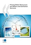 Pricing water resources and water and sanitation services