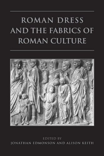 Roman Dress and the  Fabrics of  Roman Culture (Phoenix Supplementary Volumes)