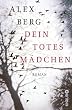 Dein totes M�dchen: Roman