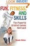 Fun, Fitness, and Skills: Powerful Original Games Approach