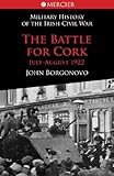 The battle for Cork : July-August 1922