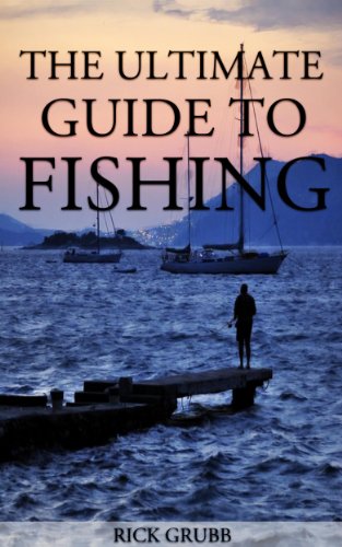 The Ultimate Guide To Fishing