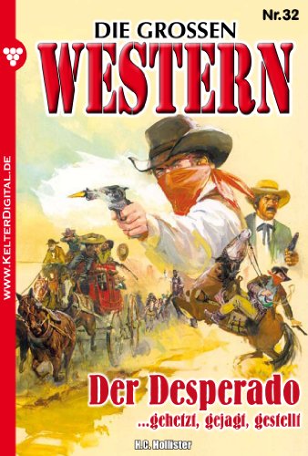 Die großen Western 32: Der Desperado (German Edition)