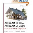 AutoCAD 2008 and AutoCAD LT 2008: No Experience Required by David Frey and Jon McFarland