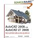 AutoCAD2008 and AutoCAD LT 2008: No Experience Required