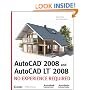AutoCAD 2008 and AutoCAD LT 2008: No Experience Required