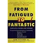 From Fatigued To Fantastic Revised Edition by Jacob Teitelbaum