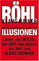 Mein langer Marsch durch die Illusionen: Leben mit Hitler, der DKP, den 68ern, der RAF und Ulrike Meinhof