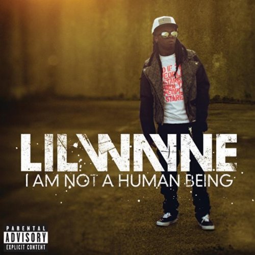 I Am Not A Human Being [Explicit]